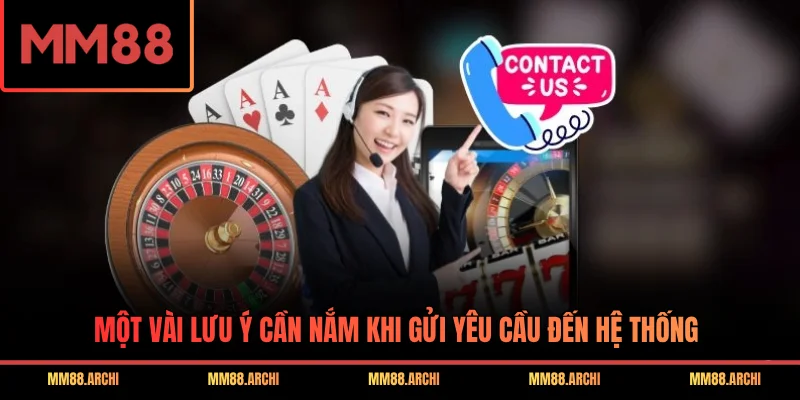 Một vài lưu ý cần nắm khi gửi yêu cầu đến hệ thống