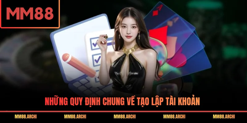 Những quy định chung về tạo lập tài khoản