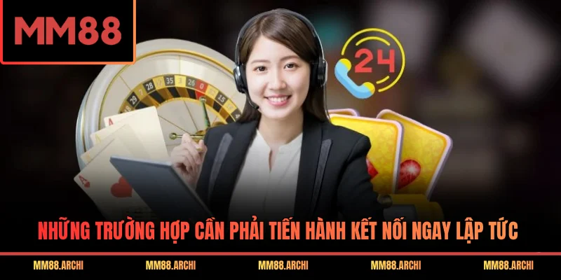 Những trường hợp cần phải tiến hành kết nối ngay lập tức