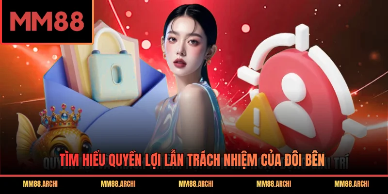 Tìm hiểu quyền lợi lẫn trách nhiệm của đôi bên