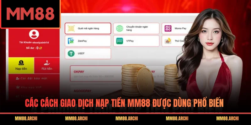 Các cách giao dịch nạp tiền MM88 được dùng phổ biến